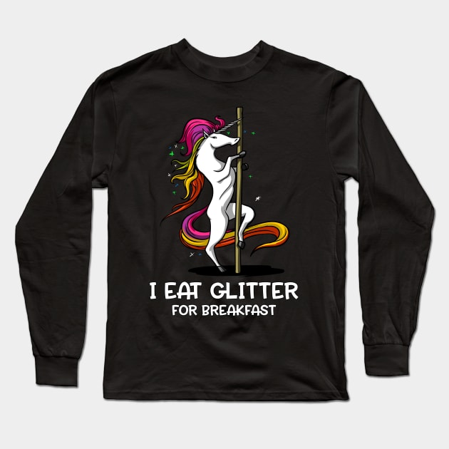 Unicorn I Eat Glitter For Breakfast Long Sleeve T-Shirt by underheaven